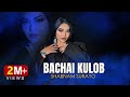 Shabnam Surayo - Bachai Kulob [ Official Track 2024 ]