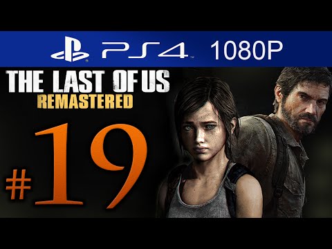 The Last Of Us Remastered Walkthrough Part 19 [1080p HD] (HARD) - No Commentary