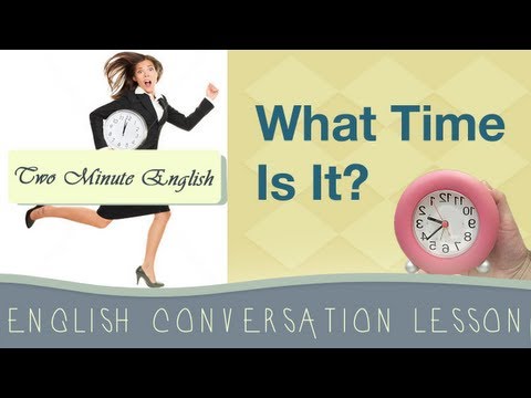 What Time Is It - 英語を話すシチュエーション (What Time Is It - English Speaking Situations)