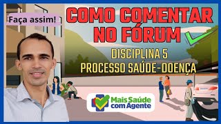 Como comentar no FÓRUM da DISCIPLINA 5 | Determinantes de Saúde