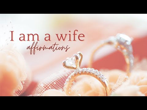 I am a Wife AFFIRMATIONS 💍💒God Has Blessed Me | Slow Version *NEW*