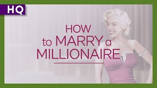 How to Marry a Millionaire (1953) Trailer