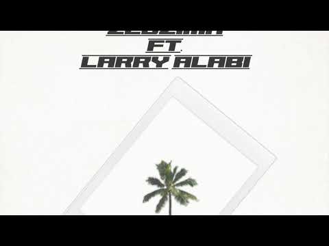 Zed Zima Ft Larry Alabi - Set Trends.