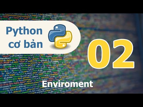 Lập trình Python cơ bản Bài 02 Enviroment