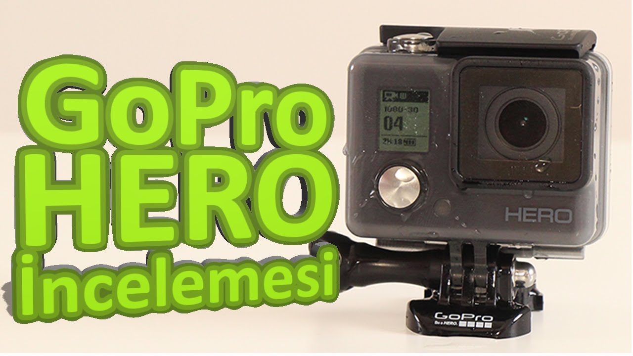 GoPro Hero Aksiyon Kamerası İncelemesi 