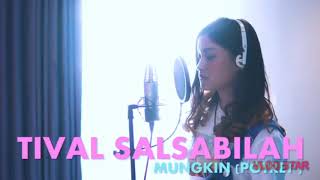 Download lagu (Lirik) Mungkin-Melly goeslow Cover by Tival Salsabilah mp3