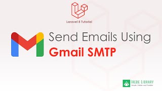 Simple Way To Send Email via Gmail SMTP In Laravel