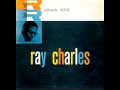 Ray Charles - Ain't That Love (1955) 
