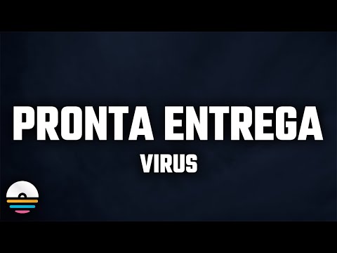 Virus - Pronta Entrega (Letra/ yrics)