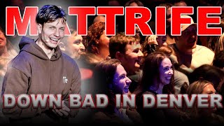 DOWN BAD IN DENVER - crowd work