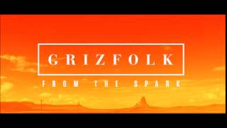 Grizfolk - The Struggle