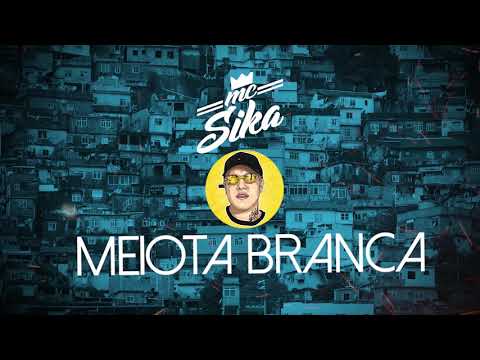 MC SIKA - MEIOTA BRANCA (DJ PEDRO)