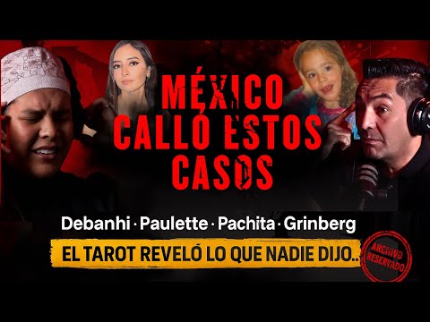 “Los Casos que México Calló: Debanhi y Paulette | El Tarot Revela la Verdad FT. Fermex”