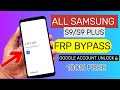 All Samsung S9 S9 Plus FRP Bypass Google Account Unlock Quick Method