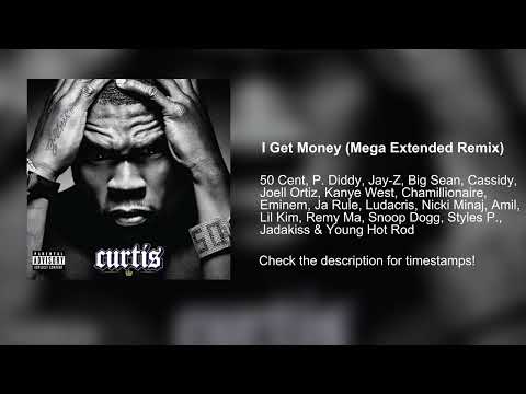 50 Cent - I Get Money (Extended Remix ft. Jay-Z, Kanye West, Snoop Dogg, Eminem, P. Diddy & More)