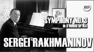 RACHMANINOV – SYMPHONY NO. 3, IN A MINOR Op. 44