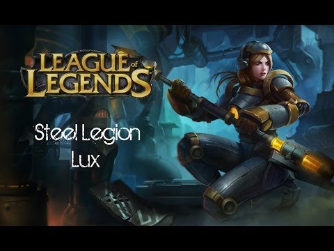 League Of Legends - Steel Legion Lux Skin Spotlight