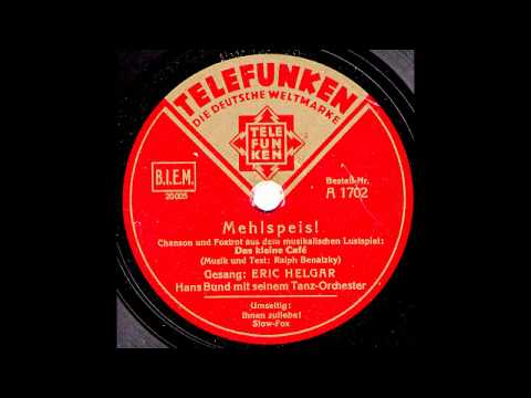 Mehlspeis! / Eric Helgar mit Hans Bund & Tanz-Orchester