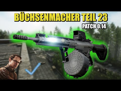 Büchsenmacher Teil 23 - Gunsmith Part 23 - Patch 0.14 Guide | Escape From Tarkov