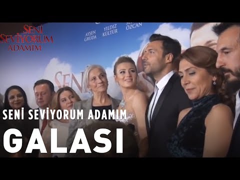 "Seni Seviyorum Adamım" Galası