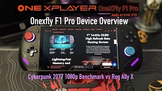 ONEXFLY F1 Pro HX-370 Device Overview and Cyberpunk 2077 Benchmark vs Rog Ally X