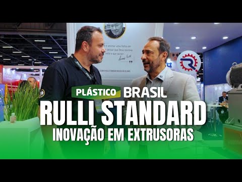 Rulli Standard na Plástico Brasil 2025 - Inovação em Extrusoras - COBERTURA TALKPLAST