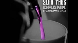 Slim Thug - Drank (feat. Z-Ro &amp; Paul Wall) [2015]