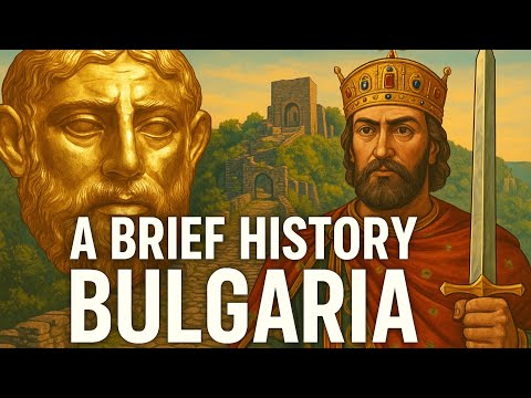 Bulgaria: From Thracian Kings to Modern Nation