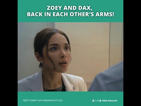 Abot Kamay Na Pangarap: ZoDax reunited (Episode 532)