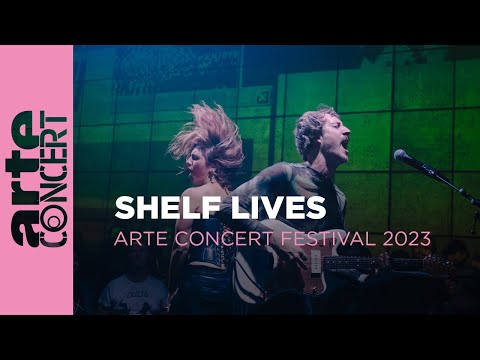Shelf Lives - ARTE Concert Festival 2023 – ARTE Concert