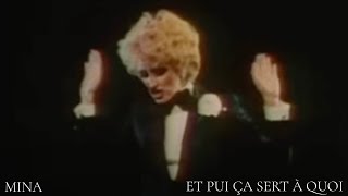 Mina - Et puis ca sert à quoi (E poi..)