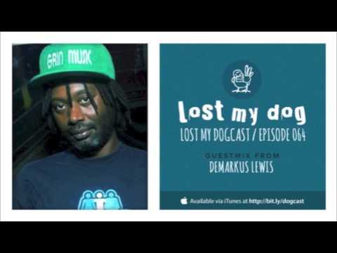 Lost My Dogcast - Episode 64 with Demarkus Lewis