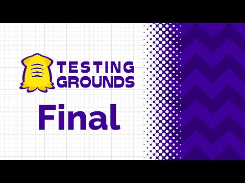 Testing Grounds 23: The Final Test!