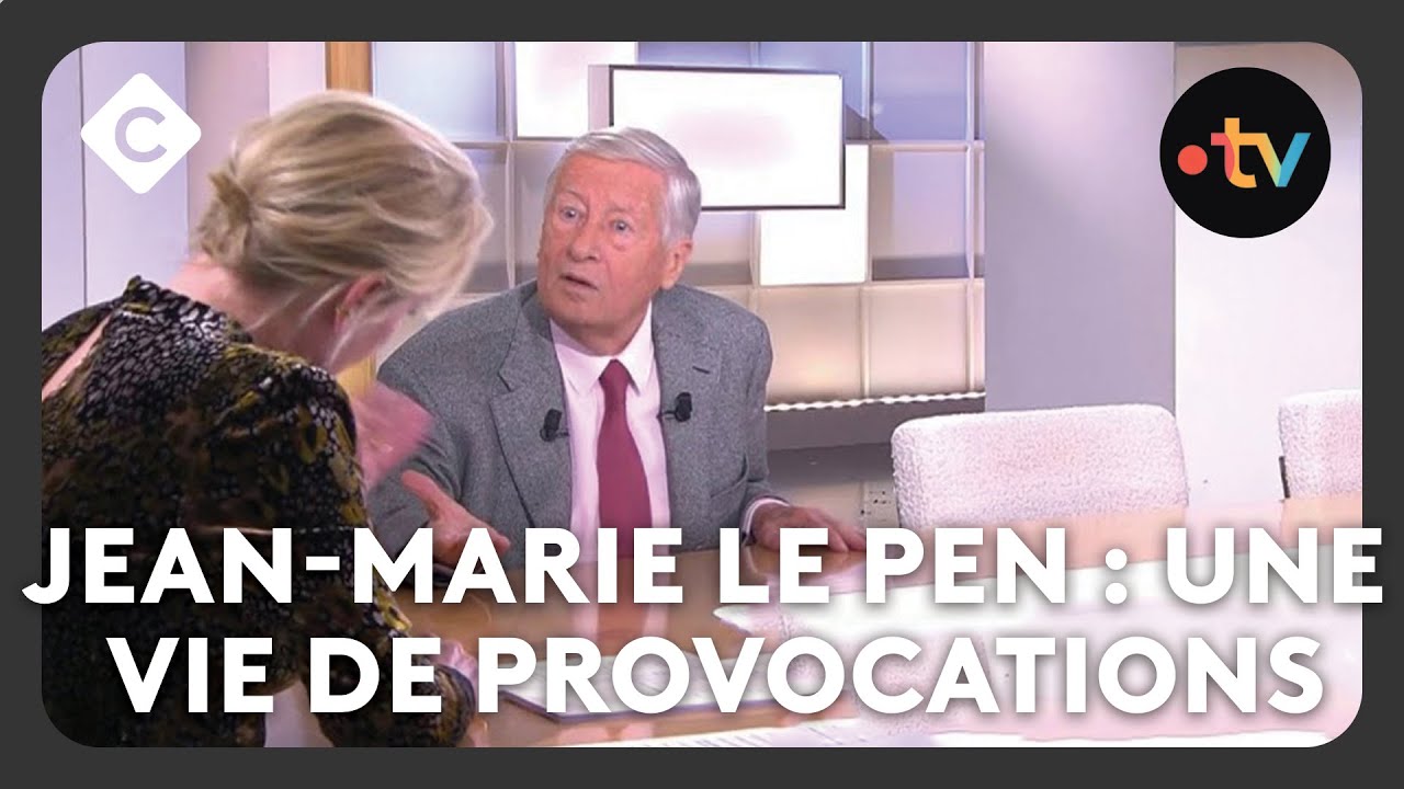 Jean-Marie Le Pen : une vie de provocations - C à vous : l’intégral - 07/01/2025