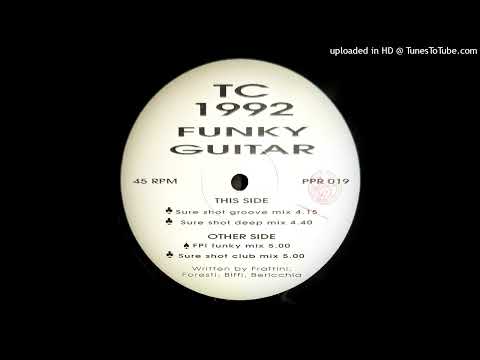 TC 1992 - FUNKY GUITAR (FPI MIX)