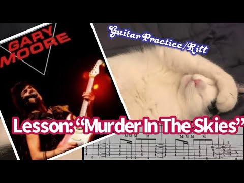 Lesson/Riff Practice- Gary Moore (1983) “Murder In the Skies” - From Tab Book.