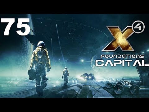 X4: Foundations | Capital | Episode 75