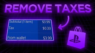 How to Remove Taxes from the PlayStation Store on PS4/PS5 (works in 2024)