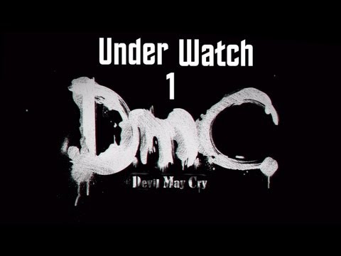 DmC: Devil May Cry - Demo Walkthrough - Under Watch Part 1