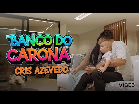 Cris Azevedo - O Banco do Carona | CLIPE OFICIAL" Papo de Maluquice "