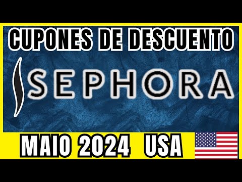 Promo Code SEPHORA USA Mayo 2024 - Cupón de Descuento Sephora Mayo USA 2024