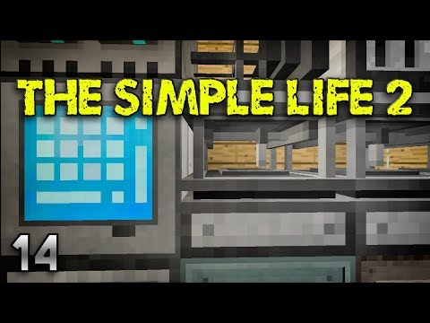 The Simple Life 2 EP14 Refined Storage