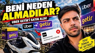 Kuryeliği Bıraktım! Getir Satıldı, Uber Hesabımı Açmadı | Artık Ne Yap