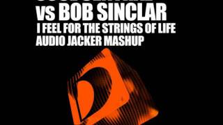 Soul Central &amp; Bob Sinclair - I Feel For The Strings Of Life (Audio Jacker Mashup)