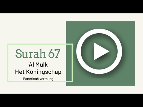 Mishary Al-Afasy - Surah 067 Al-Mulk  phonetisch met Nederlandse vertaling