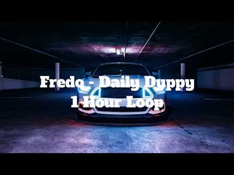 Fredo - Daily Duppy - 1 Hour Loop
