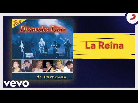 Diomedes Díaz - La Reina (Cover Audio En Vivo)