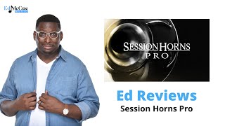 Video thumbnail for Ed Reviews: Native Instruments Session Horns Pro by Ed McCrae Music