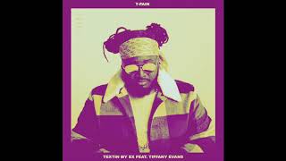 T-Pain - Textin' My Ex (Slowed) Ft. Tiffany Evans