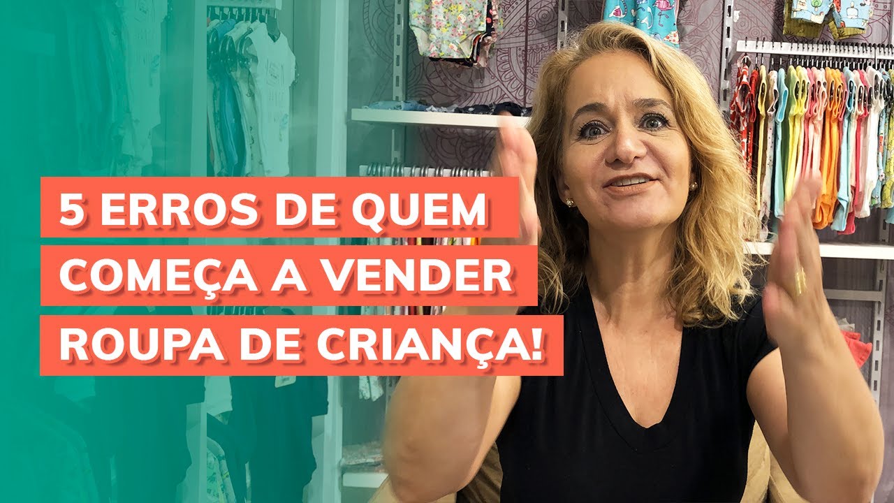 5 ERROS DE QUEM COMEÇA A VENDER ROUPA INFANTIL